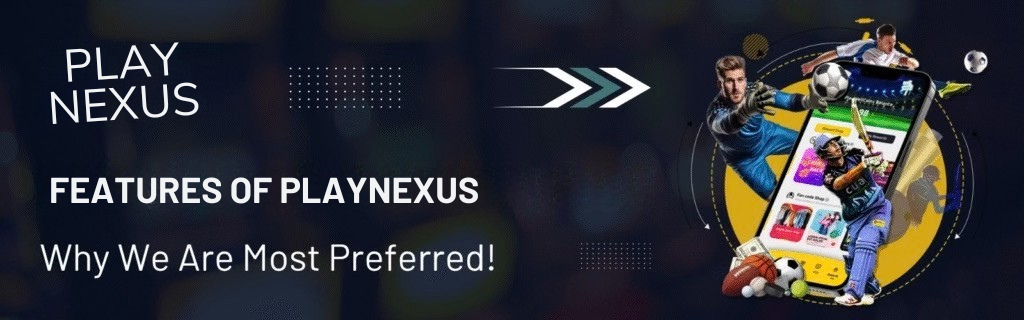 Main features of PlayNexus platform